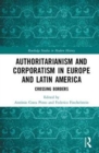 Image for Authoritarianism and corporatism in Europe and Latin America  : crossing borders