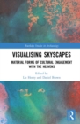 Image for Visualising skyscapes  : material forms of cultural engagement with the heavens