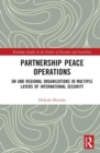 Image for Partnership peace operations  : UN and regional organizations in multiple layers of international security