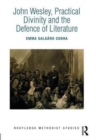 Image for John Wesley, Practical Divinity and the Defence of Literature