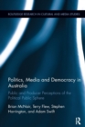 Image for Politics, media and democracy in Australia  : public and producer perceptions of the political public sphere