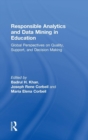 Image for Responsible analytics and data mining in education  : global perspectives on quality, support, and decision-making