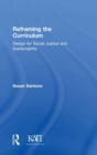 Image for Reframing the curriculum  : design for social justice and sustainability