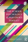 Image for The School Psychology Supervisor&#39;s Toolkit