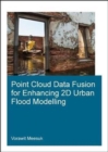 Image for Point Cloud Data Fusion for Enhancing 2D Urban Flood Modelling