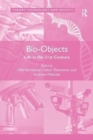 Image for Bio-objects  : life in the 21st century