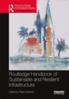 Image for Routledge handbook of sustainable and resilient infrastructure