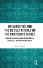 Image for Universities and the Occult Rituals of the Corporate World