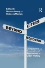 Image for Cities Beyond Borders : Comparative and Transnational Approaches to Urban History