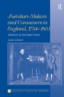 Image for Furniture-Makers and Consumers in England, 1754–1851 : Design as Interaction