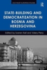 Image for State-Building and Democratization in Bosnia and Herzegovina