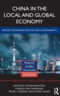Image for China in the local and global economy  : history, geography, politics and sustainability