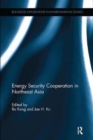 Image for Energy Security Cooperation in Northeast Asia