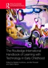 Image for The Routledge International Handbook of Learning with Technology in Early Childhood