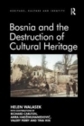 Image for Bosnia and the Destruction of Cultural Heritage