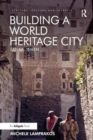 Image for Building a world heritage city  : Sana&#39;a, Yemen
