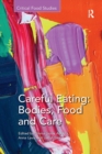 Image for Careful Eating: Bodies, Food and Care