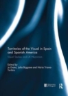 Image for Territories of the Visual in Spain and Spanish America