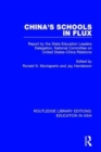 Image for China&#39;s schools in flux  : report by the state education leaders delegation, national committee on United States-China relations