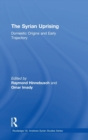 Image for The origins of the Syrian conflict  : domestic factors and early trajectory
