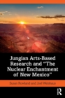 Image for Jungian Arts-Based Research and &quot;The Nuclear Enchantment of New Mexico&quot;