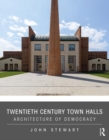 Image for Twentieth century town halls  : architecture of democracy
