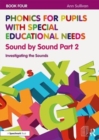 Image for Phonics for pupils with special educational needs  : investigating the soundsBook 4,: Sound by sound