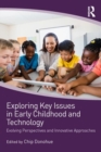 Image for Exploring Key Issues in Early Childhood and Technology