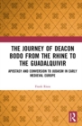 Image for The Journey of Deacon Bodo from the Rhine to the Guadalquivir