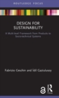Image for Design for sustainability  : a multi-level framework from products to socio-technical systems
