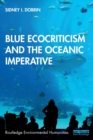 Image for Blue ecocriticism and the oceanic imperative