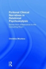 Image for Fictional Clinical Narratives in Relational Psychoanalysis