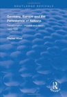Image for Germany, Europe and the Persistence of Nations : Transformation, Interests and Identity, 1989-1996
