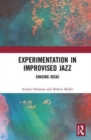 Image for Experimentation in improvised jazz  : chasing ideas