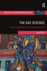 Image for The gay science  : intimate experiments with the problem of HIV
