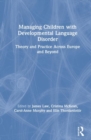 Image for Managing Children with Developmental Language Disorder