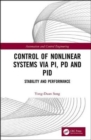 Image for Control of Nonlinear Systems via PI, PD and PID
