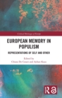 Image for European memory in populism  : representations of self and other