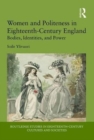 Image for Women and politeness in eighteenth-century England  : bodies, identities, and power