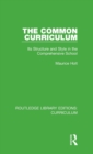 Image for The common curriculum  : its structure and style in the comprehensive school