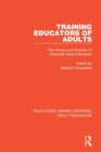 Image for Training educators of adults  : the theory and practice of graduate adult education