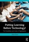 Image for Putting learning before technology!  : the possibilities and limits of digitalization