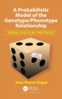 Image for A Probabilistic Model of the Genotype/Phenotype Relationship