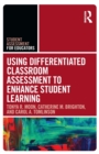 Image for Using Differentiated Classroom Assessment to Enhance Student Learning