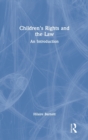 Image for Children&#39;s rights and the law  : an introduction