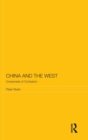 Image for China and the West  : crossroads of civilisation