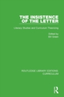 Image for The Insistence of the Letter : Literacy Studies and Curriculum Theorizing