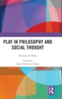 Image for Play in philosophy and social thought
