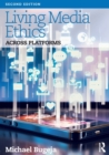 Image for Living media ethics  : across platforms