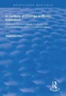 Image for A century of change in music education  : historical perspectives on contemporary practice in British secondary school music